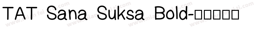 TAT Sana Suksa Bold字体转换